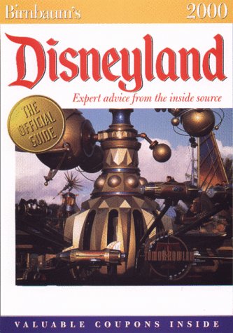City Travel Guides Discounted  Books : Disneyland: Expert Advice from the Inside Source (Birnbaum's Travel Guides)