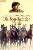 Die Botschaft der Pferde.