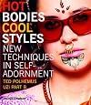 Hot Bodies, Cool Styles: New Techniques in Self Adornment