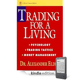 Trading for a Living: Psychology, Trading Tactics, Money Management