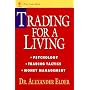 Trading for a Living: Psychology, Trading Tactics, Money Management