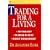 Trading for a Living: Psychology, Trading Tactics, Money Management