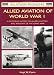 Book Allied Aviation of World War I: A Pictorial History of Allied Aviators and Aircraft of the Great War (Osprey Aviation Pioneers 5)