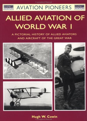 British, French and Allied Aviation of WWI (Aviation Pioneers)