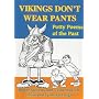 Vikings Don't Wear Pants: Potty Poems of the Past