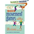 101 Movement Games for Children: Fun and Learning with Playful Moving