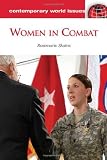 Women in Combat: A Reference Handbook (Contemporary World Issues)