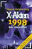 X- Akten 1998 - Der Kalender. - J&uuml;rgen Heinzerling