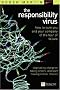 The Responsibility Virus: Stop Taking Charge or Taking Orders and Start Making Critical Decisions