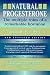Natural Progesterone: The Multiple Roles of a Remarkable Hormone (2nd Edition)