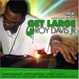 Revue Jr. Roy Davis  / Get Large, Vol. 1