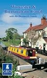 Worcester and Birmingham Canal with the Droitwich Canals (Inland Waterways of Britain)