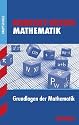 Mathematik. Grundlagen der Mathematik. Kompakt-Wissen Hauptschule