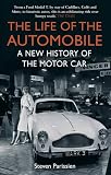 The life of the automobile : a new history of the motor car