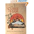 The Curse of Ham: Race and Slavery in Early Judaism, Christianity, and Islam (Jews, Christians, and Muslims from the... by  David M. Goldenberg