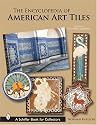 The Encyclopedia of American Art Tiles: Region 6 Southern California (Schiffer Book for Collectors)