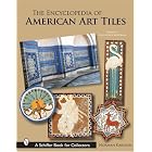 The Encyclopedia of American Art Tiles: Region 6 Southern California (Schiffer Book for... by  Norman Karlson