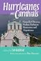 Hurricanes and Carnivals: Essays by Chicanos, Pochos, Pachucos, Mexicanos, and Expatriates