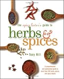 The Spice Lovers Guide to Herbs and Spices