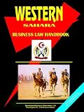 Western Sahara Business Law Handbook (World Spy Guide Library)
