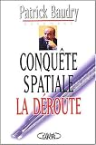 Conquetes spatiales, la deroute