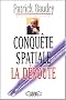 Conquetes spatiales, la deroute