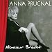 Monsieur brecht, Anna prucnal