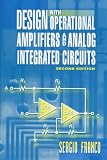 Design with Operational Amplifiers and Analog Integrated Circuits