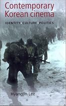 Contemporary Korean Cinema: Culture, Identity and Politics
