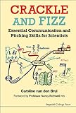 Crackle and fizz : essential communication and pitching skills for scientists