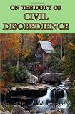 On The Duty of Civil Disobedience: One of the Most Read Essays of All Time