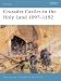 Crusader Castles in the Holy Land 1097-1192