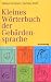 Kleines Wörterbuch der Gebärdensprache