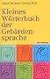 Kleines W�rterbuch der Geb�rdensprache