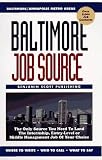 Baltimore Job Source: The Only Source You Need to Land the Internship, Entry-Level or Middle Management Job of Your Choice (Job Source Series)