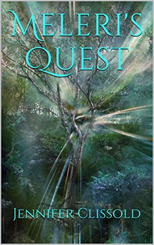 Meleri's Quest (Echo of the Crystals Book 1), by Jennifer Clissold
