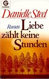 Liebe z�hlt keine Stunden - Danielle Steel