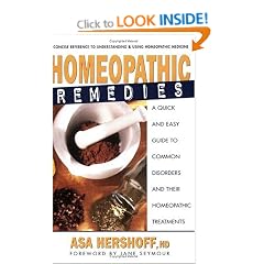 Homeopathic Remedies: A Quick and Easy Guide to Common Disorders and Their Homeopathic Remedies
