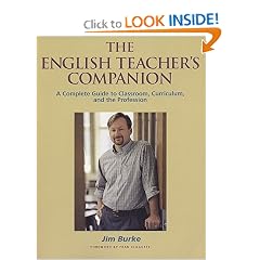 The English Teacher's Companion: A Complete Guide to Classroom, Curriculum, and the Profession