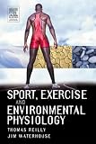 Sport Exercise and Environmental Physiology