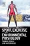 Sport Exercise and Environmental Physiology, 1e