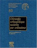 Chirurgie orthop�dique assist�e par ordinateur