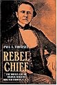 Rebel Chief: The Motley Life of Colonel William Holland Thomas, C.S.A.