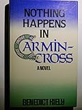 Nothing happens in Carmincross : a novel