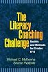 The Literacy Coaching Challenge: Models and Methods for Grades K-8 (Solving Problems in the Teaching of Literacy)