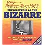 Ripley's Believe it or Not!: Encyclopedia of the Bizarre