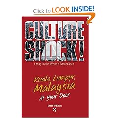 Kuala Lumpur, Malaysia at Your Door (Culture Shock! At Your Door: A Survival Guide to Customs & Etiquette)