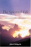 The Spiritual Life: Recognizing the Holy