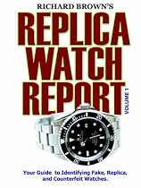 Richard Brown's Replica Watch Report: v. 1: Volume 1
