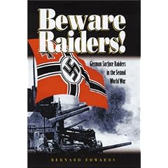 Beware Raiders: German Surface Raiders in the Second World War